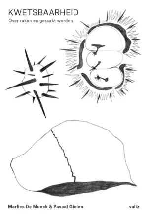 Image of Kwetsbaarheid - Over raken en geraakt worden
