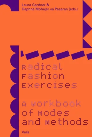 Image of Radical Fashion Exercises - A Workbook of Modes and Methods