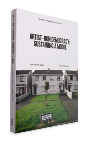 Image of Artist-run democracy: sustaining a model - 15 years of 126 gallery
