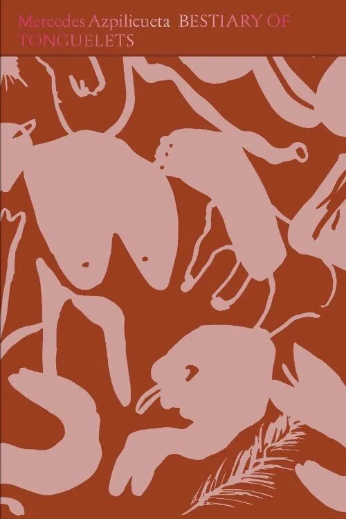 Cover Mercedes Azpilicueta – Bestiary of Tonguelets Cover Mercedes Azpilicueta – Bestiary of Tonguelets