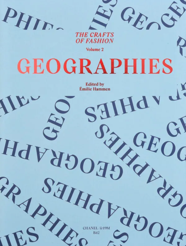 The Crafts Of Fashion vol 2: Geographies . Published by éditions B42, 2024