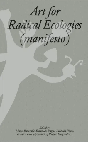 Image of Art for Radical Ecologies (manifesto)