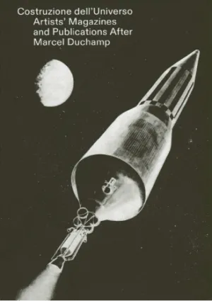 Image of Construction of the Universe - Artists' Magazines and Publications After Marcel Duchamp