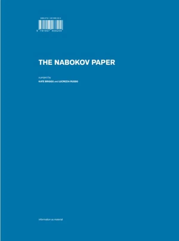 The Nabokov Paper by Kate Briggs, Lucrezia Russo. Published by information as material, 2013