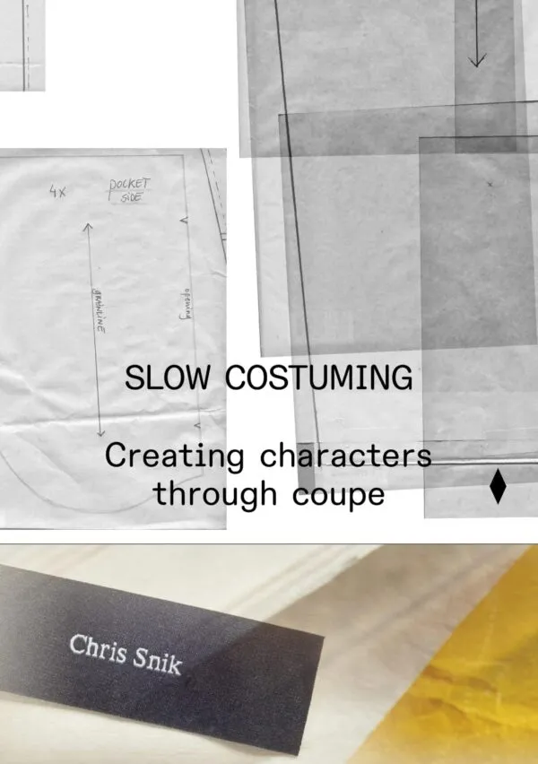 SLOW COSTUMING. Creating characters through coupe by Chris Snik . Published by Royal Academy of Fine Arts Antwerp, 