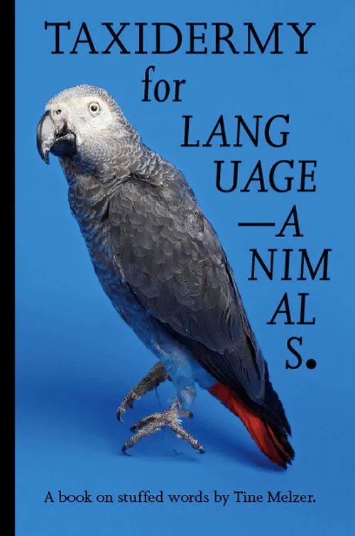 Cover Tine Melzer – Taxidermy For Language-Animals