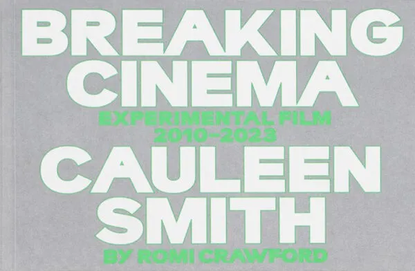 Cauleen Smith: Breaking Cinema. Experimental Film 2010–2023 by Romi Crawford. Published by Mousse Publishing, 2024 Cauleen Smith: Breaking Cinema. Experimental Film 2010–2023 by Romi Crawford. Published by Mousse Publishing, 2024