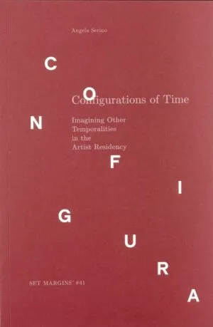 Image of Configurations of Time. Imagining Other Temporalities in the Artist Residency