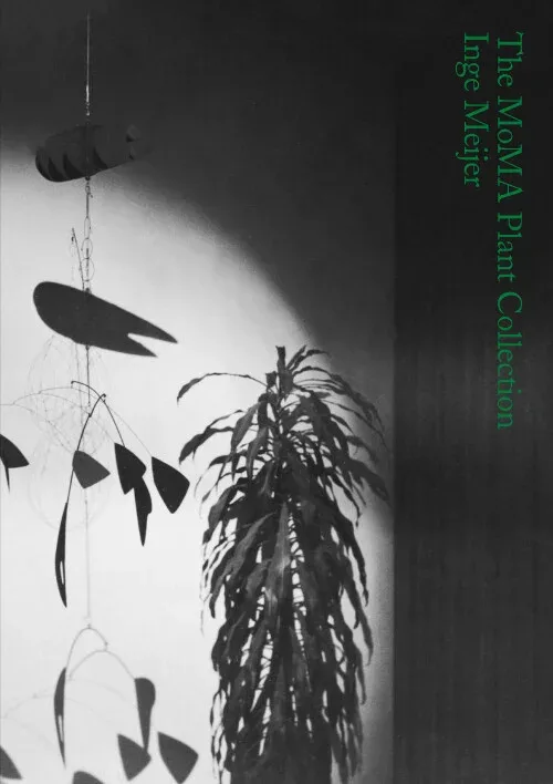 The MoMA Plant Collection by Inge Meijer. Published by Roma Publications, 2024