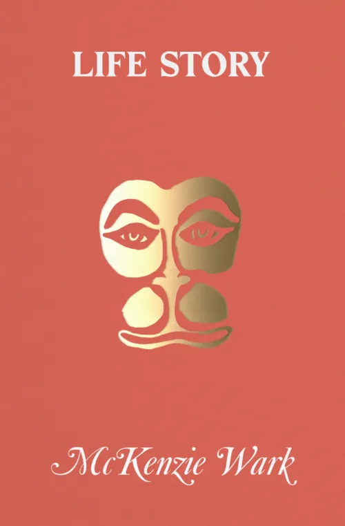 Cover Life Story – McKenzie Wark Cover Life Story – McKenzie Wark