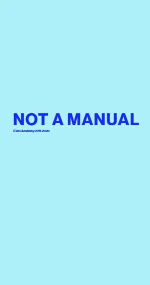Image of Not a manual - Extra Academy 2011—2020