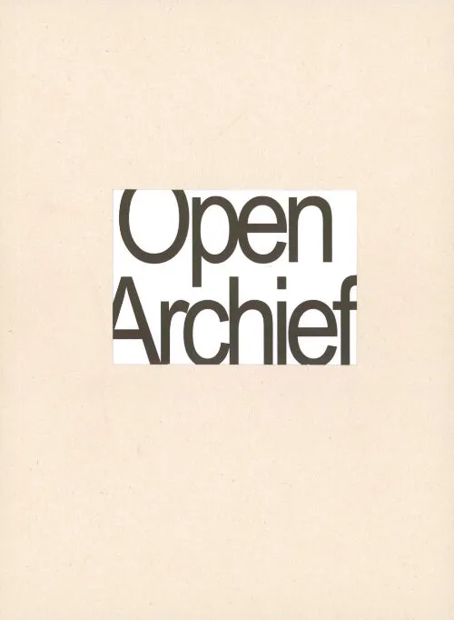 Cover Open Archief – Artistic Reuse of Archives