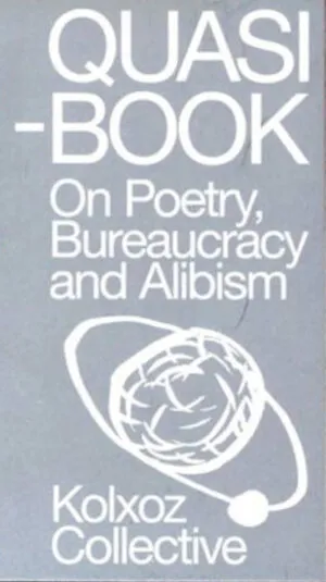 Image of Quasi-Book. On Poetry, Bureaucracy and Alibism