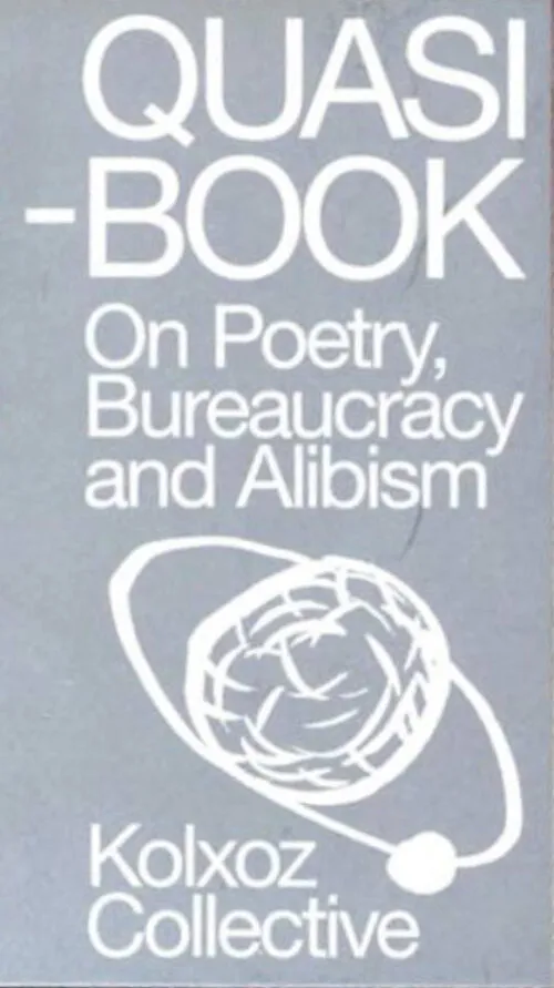 Cover Quasi-Book. On Poetry, Bureaucracy and Alibism Cover Quasi-Book. On Poetry, Bureaucracy and Alibism