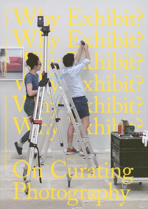 Cover Why Exhibit? vol. 2 – On Curating Photography