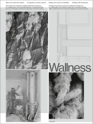 Image of Barrault Pressacco: Wallness – Nature and culture of insulation – Building with hempcrete