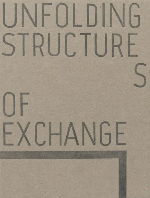 Cover Hans Demeulenaere, Nikolaas Demoen, Marc Nagtzaam – Unfolding Structures of Exchange