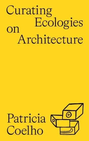 Image of Curating Ecologies on Architecture