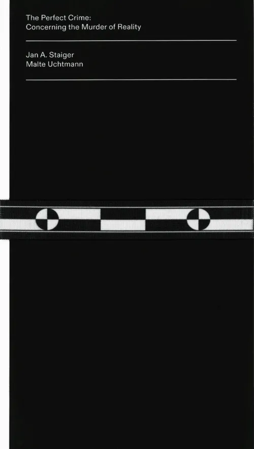 Cover The Perfect Crime: Concerning the Murder of Reality Cover The Perfect Crime: Concerning the Murder of Reality