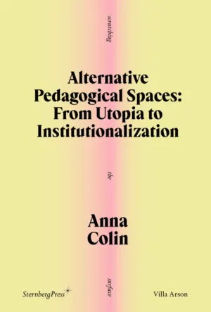 Image of Alternative Pedagogical Spaces: From Utopia to Institutionalization