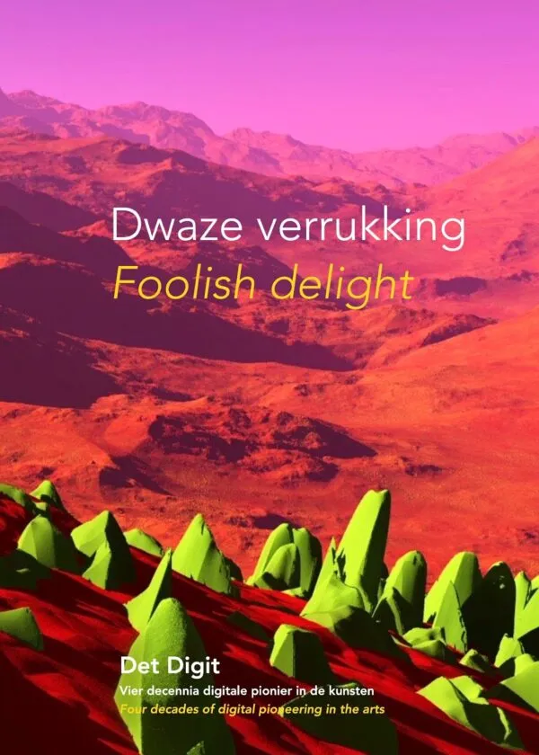 Dwaze Verrukking | Foolish Delight by Det Digit. Published by Det Digit Art House, 2024