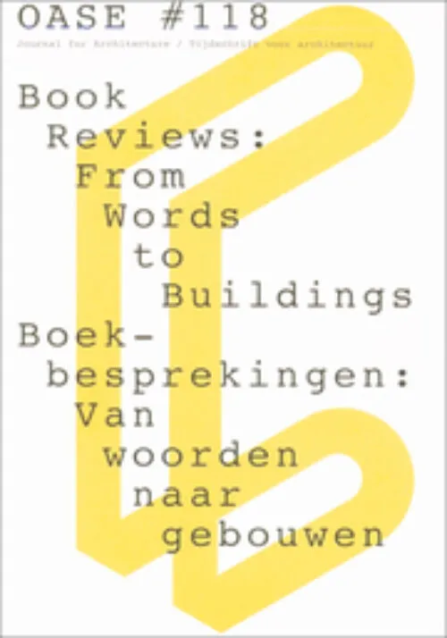 Cover OASE 118: Book Reviews: From Words to Buildings