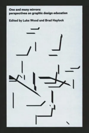 Image of One And Many Mirrors: Perspectives On Graphic Design Education