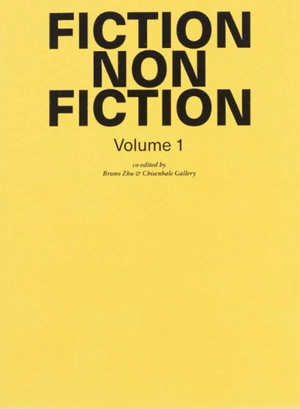 Fiction Non Fiction - Volume 1 by Bruno Zhu. Published by Mousse Publishing, 2025