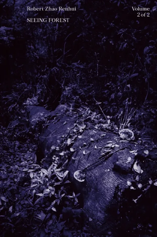 Cover Robert Zhao Renhui: Seeing Forest, Volume 2 of 2