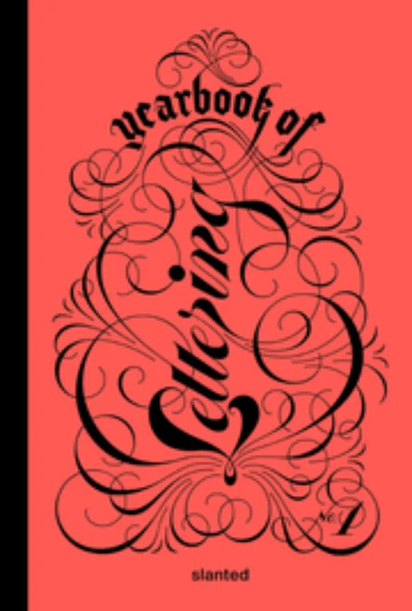 Yearbook of Lettering . Published by Slanted Publishers, 2023 Yearbook of Lettering . Published by Slanted Publishers, 2023