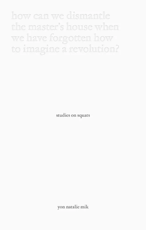 Studies on Squats by Yon Natalie Mik. Published by Archive Books, 2025