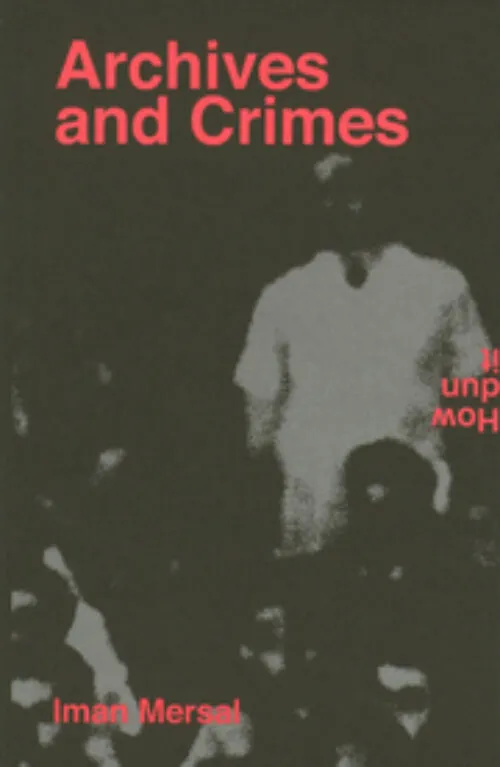 Cover Iman Mersal – Archives and Crimes