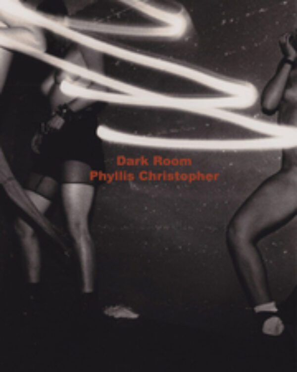 Dark Room: San Francisco Sex And Protest 1988-2003 by P. Christopher. Published by Book Works, 2021 Dark Room: San Francisco Sex And Protest 1988-2003 by P. Christopher. Published by Book Works, 2021