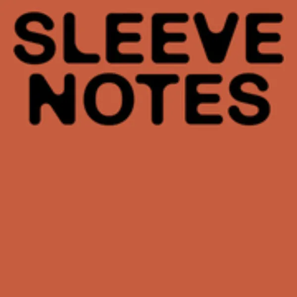 Sleeve Notes . Published by CentreCentre, 2025 Sleeve Notes . Published by CentreCentre, 2025