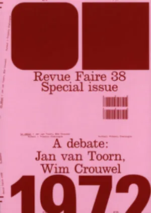 Image of Revue Faire - 38 – Special Issue – A debate: Jan van Toorn, Wim Crouwel