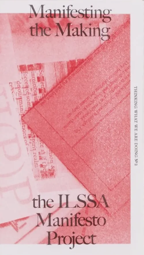 Cover Thinking What We Are Doing #2: Manifesting the Making (the ILSSA Manifesto Project)