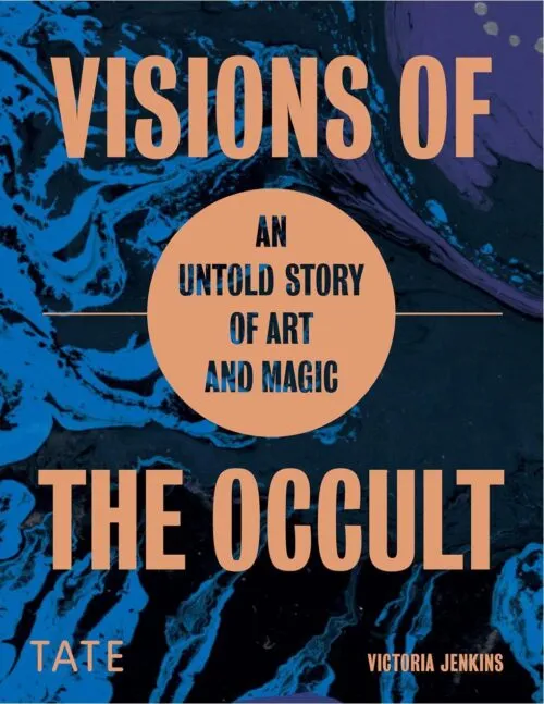 Cover Visions of the Occult. An Untold Story of Art & Magic Cover Visions of the Occult. An Untold Story of Art & Magic