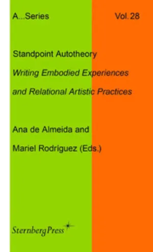 Image of Standpoint Autotheory - Writing Embodied Experiences and Relational Artistic Practices