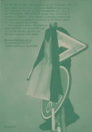 Image of Between Palestine and us - testimonies of the 2024 student uprising in Amsterdam