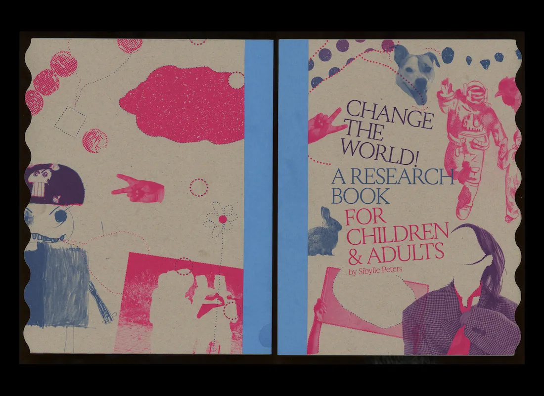 Image of Sibylle Peters – Change the World! A Research Book for Children & Adults
