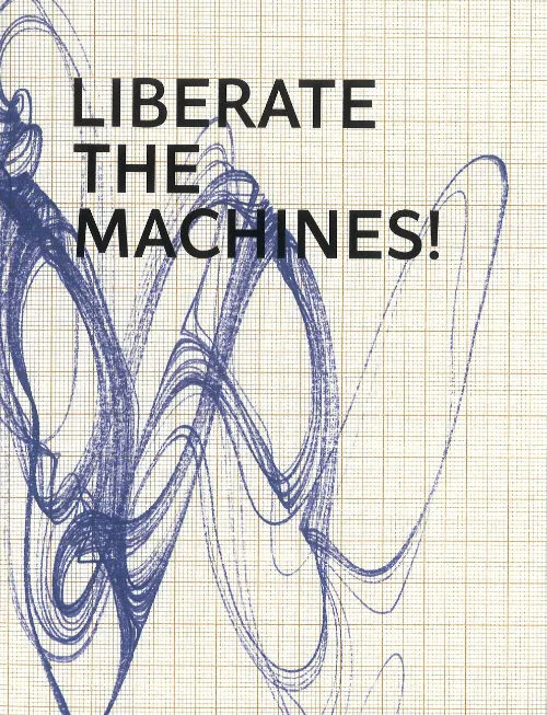 Cover Joost Rekveld – Liberate the Machines!