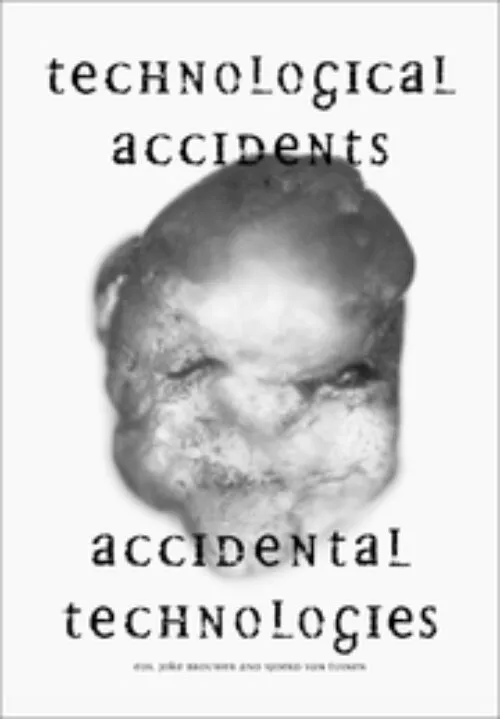 Technological Accidents, Accidental Technologies . Published by V2_Publishing, 2023