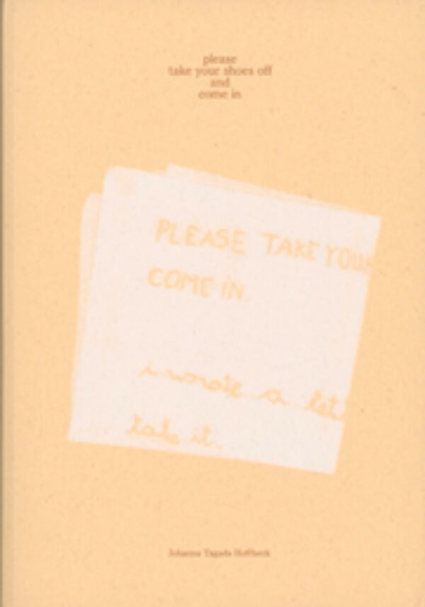 please take your shoes off and come in by Johanna Tagada Hoffbeck. Published by pon ding, 2025 please take your shoes off and come in by Johanna Tagada Hoffbeck. Published by pon ding, 2025