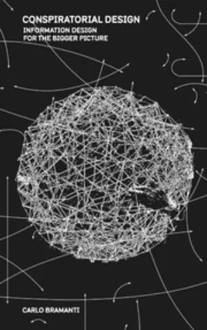 Image of Conspiratorial Design: Information design for the bigger picture
