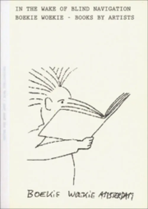 Cover Maike Aden; Christa-Maria Lerm Hayes; Anne Thurmann-Jajes – Boekie Woekie – In the Wake of Blind Navigation. Boekie Woekie – Books by Artists