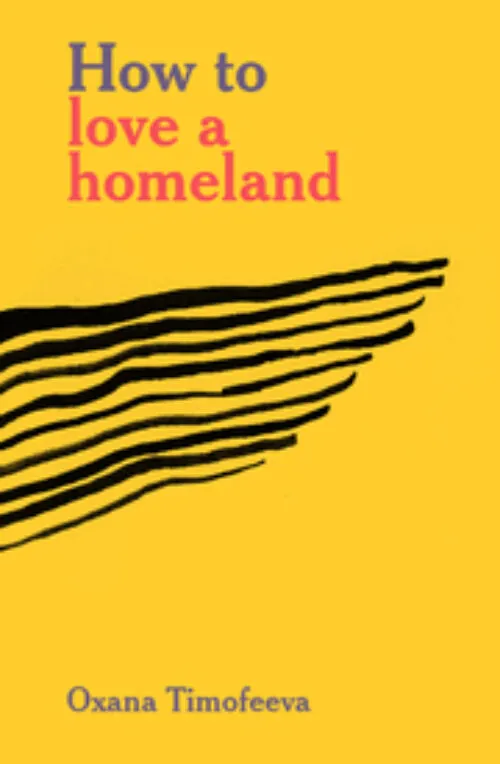 Cover Oxana Timofeeva – How to love a homeland