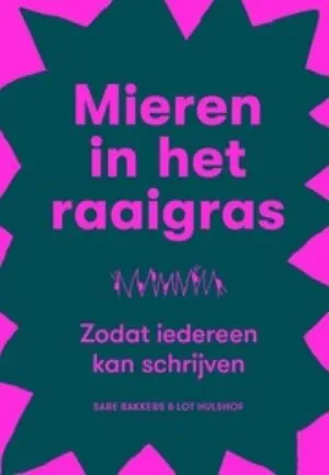 Image of Mieren in het Raaigras: Zodat iedereen kan schrijven