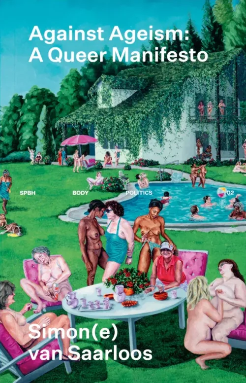 Cover Simon(e) van Saarloos – Against Ageism: A Queer Manifesto