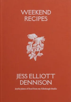 Image of Weekend Recipes. Joyful Plates of Food from my Edinburgh Studio