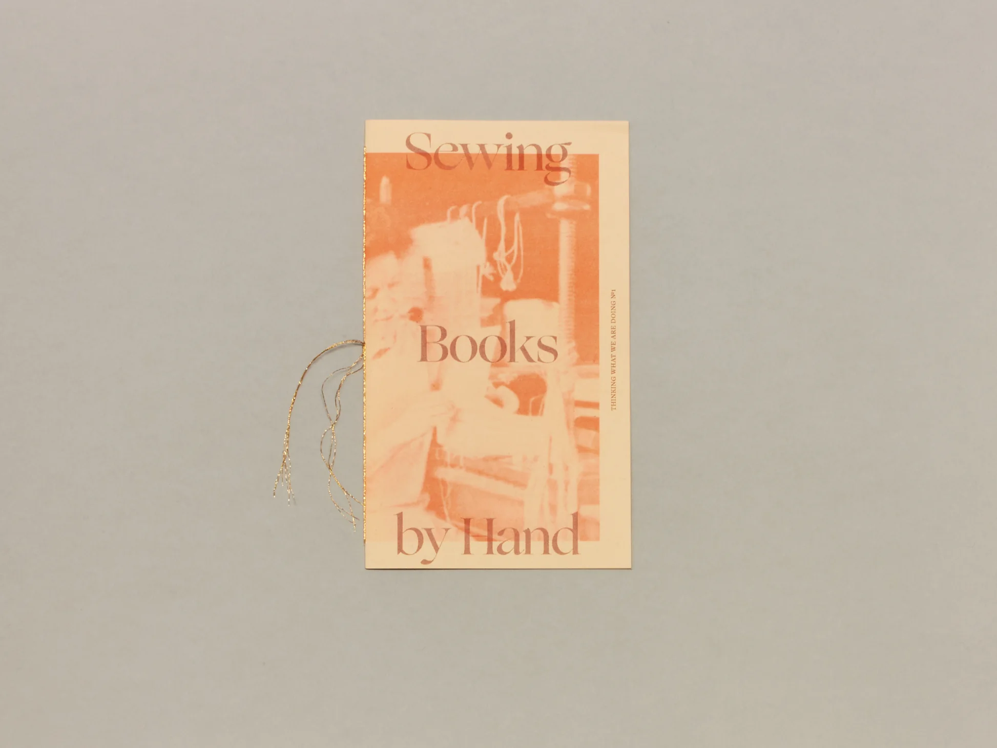 Image of Thinking What We Are Doing #1: Sewing Books by Hand